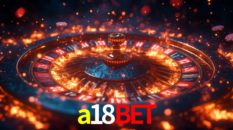a18bet: Jogos de Caça-Níqueis-Altas Recompensas, Roleta-Velocidade, Blackjack-Desafios Máximos