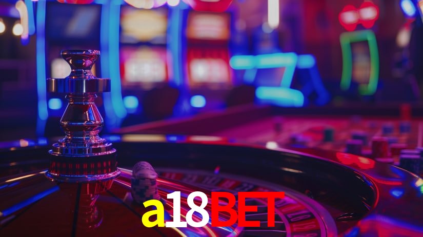 a18bet plataforma